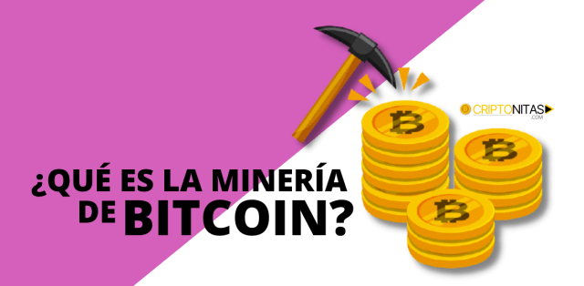 ¿Qué es la minería de Bitcoin?.